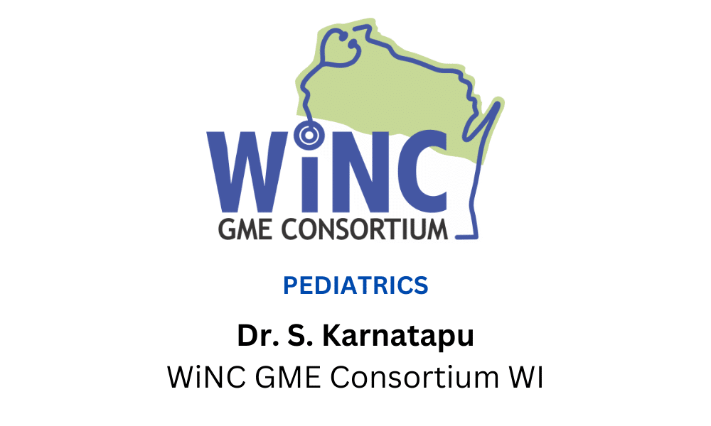 Dr. S. Karnatapu Winc GME Consortium WI