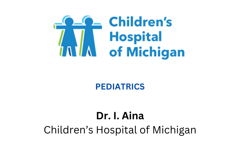 Dr. I. Aina Children's Hospital Of Michigan